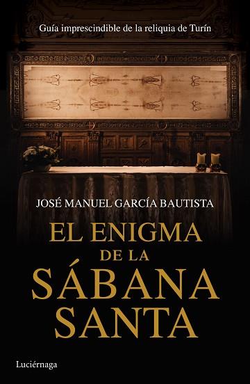 EL ENIGMA DE LA SÁBANA SANTA | 9788416694068 | JOSÉ MANUEL GARCÍA BAUTISTA | Llibres Parcir | Llibreria Parcir | Llibreria online de Manresa | Comprar llibres en català i castellà online