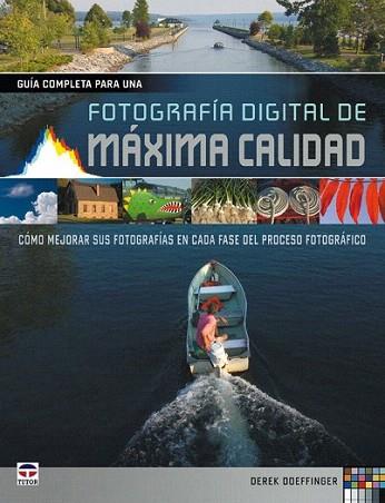 FOTOGRAFIA DIGITAL DE MAXIMA CALIDAD como mejorar sus fotoG | 9788479028053 | DEREK DOEFFINGER | Llibres Parcir | Llibreria Parcir | Llibreria online de Manresa | Comprar llibres en català i castellà online