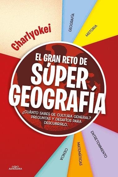 EL GRAN RETO DE SUPER GEOGRAFÍA | 9788418915536 | CHARLYOKEI | Llibres Parcir | Llibreria Parcir | Llibreria online de Manresa | Comprar llibres en català i castellà online