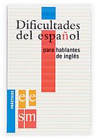 DIFICULTADES DEL ESPAÑOL PARA HABLANTES DE INGLÉS. | 9788434893580 | CAPÓN, MARÍA LUISA / GIL, MANUELA | Llibres Parcir | Llibreria Parcir | Llibreria online de Manresa | Comprar llibres en català i castellà online