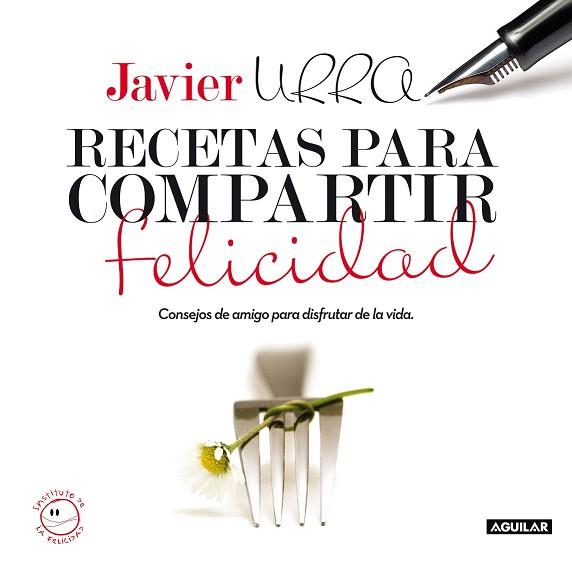 RECETAS COMPARTIR FELICIDAD | 9788403100695 | URRA JAVIER | Llibres Parcir | Llibreria Parcir | Llibreria online de Manresa | Comprar llibres en català i castellà online