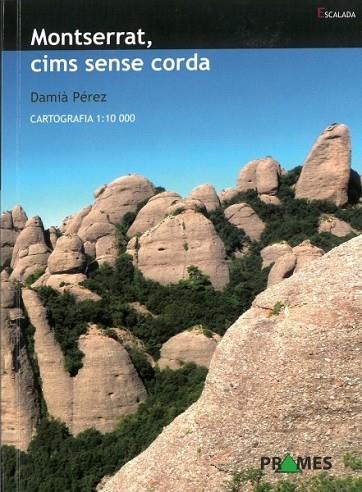 MONTSERRAT, CIMS SENSE CORDA | 9788483215289 | PÉREZ LADAGA, DAMIÀ | Llibres Parcir | Llibreria Parcir | Llibreria online de Manresa | Comprar llibres en català i castellà online