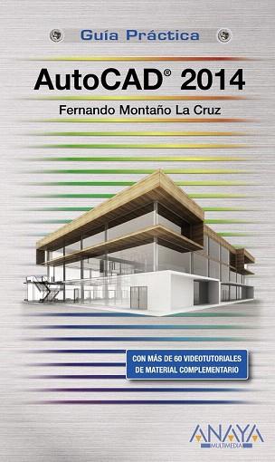 AUTOCAD 2014 | 9788441534148 | MONTAÑO LA CRUZ, FERNANDO | Llibres Parcir | Llibreria Parcir | Llibreria online de Manresa | Comprar llibres en català i castellà online