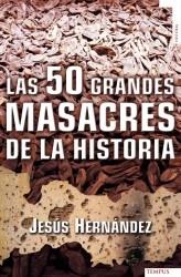 LAS 50 GRANDES MASACRES HISTORIA | 9788492567362 | JESUS HERNANDEZ | Llibres Parcir | Llibreria Parcir | Llibreria online de Manresa | Comprar llibres en català i castellà online