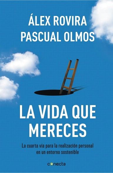 La vida que mereces | 9788415431404 | ROVIRA,ALEX/OLMOS,PASCUAL | Llibres Parcir | Llibreria Parcir | Llibreria online de Manresa | Comprar llibres en català i castellà online