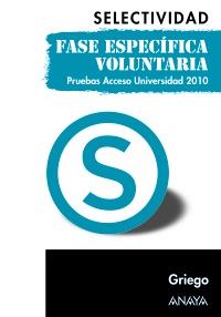 GRIEGO SELECTIVIDAD PAU 2010 FASE ESPECIFICA VOLUNTARIA | 9788467801767 | Llibres Parcir | Llibreria Parcir | Llibreria online de Manresa | Comprar llibres en català i castellà online