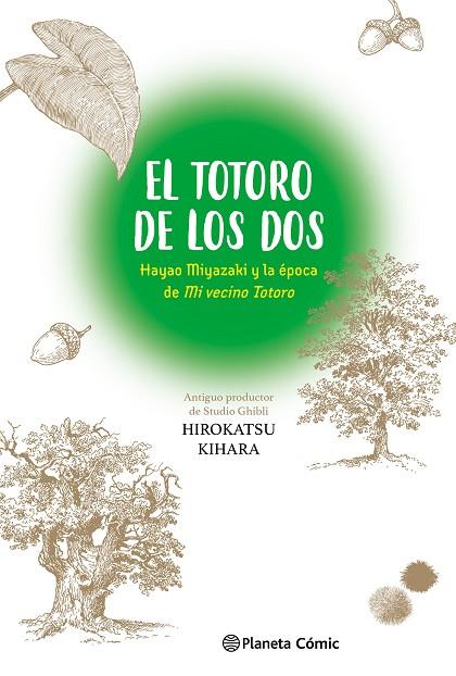 EL TOTORO DE LOS DOS: HAYAO MIYAZAKI Y "MI VECINO TOTORO" | 9788411613712 | KIHARA, HIROKATSU | Llibres Parcir | Llibreria Parcir | Llibreria online de Manresa | Comprar llibres en català i castellà online