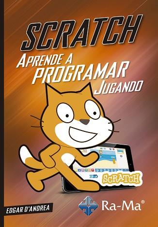 SCRATCH APRENDE A PROGRAMAR JUGANDO CON | 9788499647630 | EDGAR D'ANDREA | Llibres Parcir | Llibreria Parcir | Llibreria online de Manresa | Comprar llibres en català i castellà online