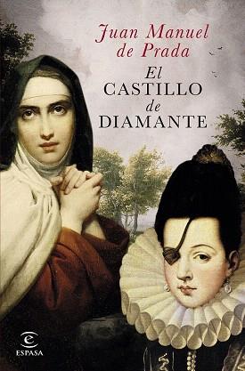 EL CASTILLO DE DIAMANTE | 9788467045543 | JUAN MANUEL DE PRADA | Llibres Parcir | Llibreria Parcir | Llibreria online de Manresa | Comprar llibres en català i castellà online