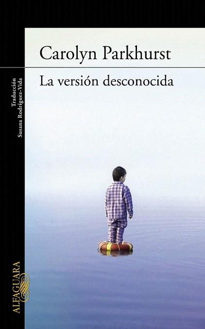 LA VERSION DESCONOCIDA | 9788420406671 | CAROLYN PARKHURST | Llibres Parcir | Llibreria Parcir | Llibreria online de Manresa | Comprar llibres en català i castellà online