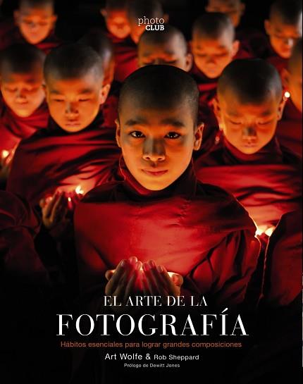 EL ARTE DE LA FOTOGRAFÍA  (2ª EDICIÓN) | 9788441540491 | WOLFE, ART/SHEPPARD, ROB | Llibres Parcir | Llibreria Parcir | Llibreria online de Manresa | Comprar llibres en català i castellà online