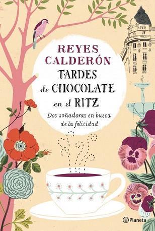 TARDES DE CHOCOLATE EN EL RITZ | 9788408126737 | REYES CALDERÓN | Llibres Parcir | Llibreria Parcir | Llibreria online de Manresa | Comprar llibres en català i castellà online