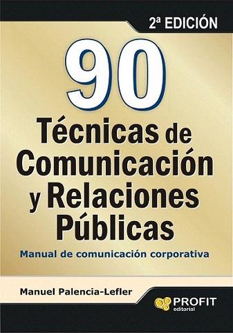 90 TECNICAS DE COMUNICACION Y RELACIONES PUBLICAS | 9788415330585 | PALENCIA M | Llibres Parcir | Llibreria Parcir | Llibreria online de Manresa | Comprar llibres en català i castellà online