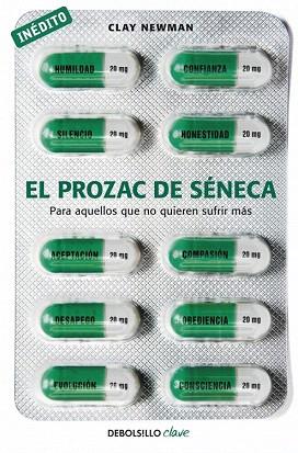 EL PROZAC DE SÉNECA | 9788490329573 | NEWMAN,CLAY | Llibres Parcir | Llibreria Parcir | Llibreria online de Manresa | Comprar llibres en català i castellà online