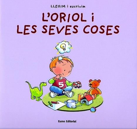 L ORIOL I LES SEVES COSES | 9788497661126 | Llibres Parcir | Llibreria Parcir | Llibreria online de Manresa | Comprar llibres en català i castellà online