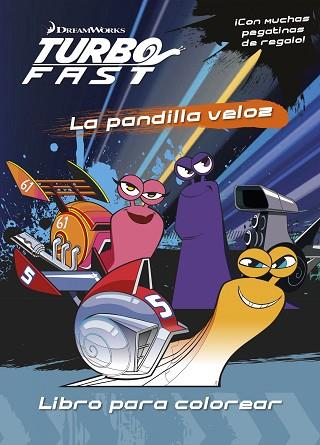 TURBO FAST. LA PANDILLA VELOZ. LIBRO PARA COLOREAR | 9788408149767 | DREAMWORKS | Llibres Parcir | Llibreria Parcir | Llibreria online de Manresa | Comprar llibres en català i castellà online