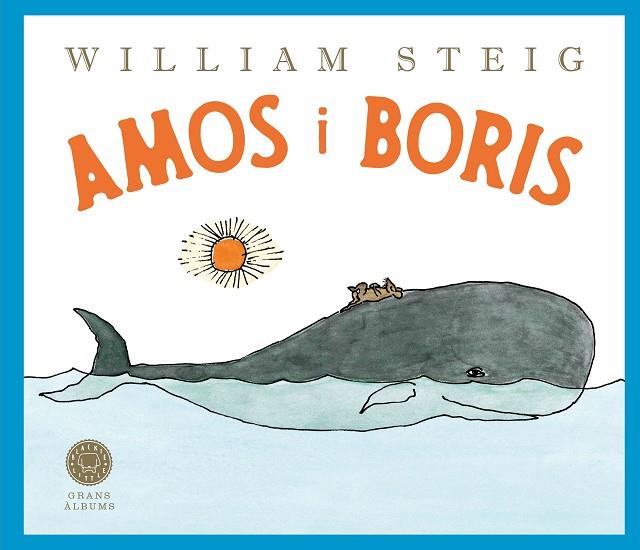 AMOS I BORIS (GRANS ÀLBUMS) | 9788410025899 | STEIG, WILLIAM | Llibres Parcir | Llibreria Parcir | Llibreria online de Manresa | Comprar llibres en català i castellà online