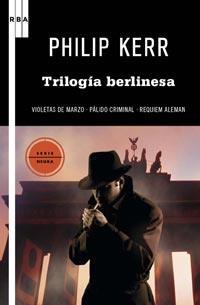 TRILOGIA BERLINESA Violetas de marzo Palido criminal Requie | 9788498678536 | PHILIP KERR | Llibres Parcir | Llibreria Parcir | Llibreria online de Manresa | Comprar llibres en català i castellà online