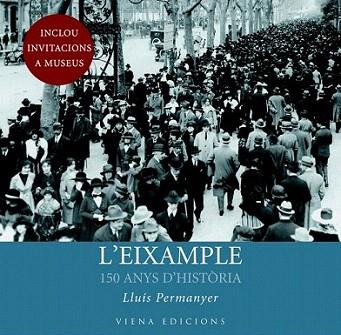 L' EIXAMPLE 150 ANYS D' HISTORIA inclou 7 invitacions a mus | 9788483306703 | LLUIS PERMANYER | Llibres Parcir | Llibreria Parcir | Llibreria online de Manresa | Comprar llibres en català i castellà online