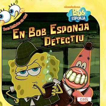 EN BOB ESPONJA DETECTIU | 9788447460915 | Llibres Parcir | Llibreria Parcir | Llibreria online de Manresa | Comprar llibres en català i castellà online