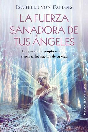 LA FUERZA SANADORA DE TUS ÁNGELES | 9788415968443 | VON FALLOIS, ISABELLE | Llibres Parcir | Llibreria Parcir | Llibreria online de Manresa | Comprar llibres en català i castellà online