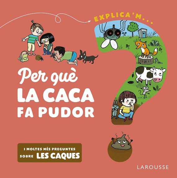 PER QUÈ LA CACA FA PUDOR? | 9788418473524 | KECIR-LEPETIT, EMMANUELLE | Llibres Parcir | Llibreria Parcir | Llibreria online de Manresa | Comprar llibres en català i castellà online