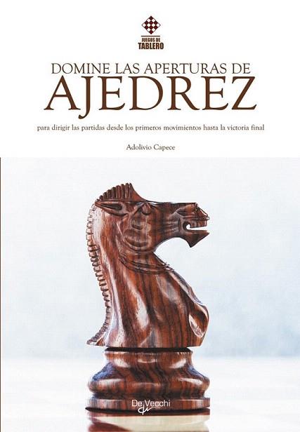 DOMINE LAS APERTURAS DE AJEDREZ | 9788431528676 | CAPECE ADOLIVIO | Llibres Parcir | Llibreria Parcir | Llibreria online de Manresa | Comprar llibres en català i castellà online