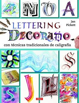 LETTERING DECORADO | 9788498745399 | PICKETT, JAN | Llibres Parcir | Llibreria Parcir | Llibreria online de Manresa | Comprar llibres en català i castellà online