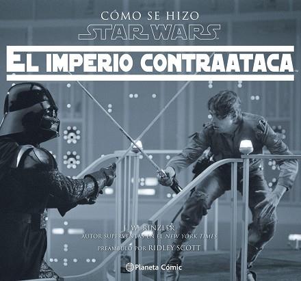 CÓMO SE HIZO STAR WARS: EL IMPERIO CONTRAATACA | 9788416816729 | JONATHAN W. RINZLER | Llibres Parcir | Llibreria Parcir | Llibreria online de Manresa | Comprar llibres en català i castellà online