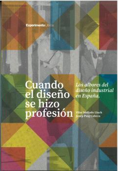 CUANDO EL DISEÑO SE HIZO PROFESIÓN | 9788419555144 | MELLADO LLUCH, PILAR / PUIG CABEZA, JOSEP | Llibres Parcir | Llibreria Parcir | Llibreria online de Manresa | Comprar llibres en català i castellà online