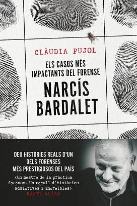 ELS CASOS MÉS IMPACTANTS DEL FORENSE NARCÍS BARDALET | 9788411730327 | PUJOL DEVESA, CLÀUDIA/BARDALET VIÑALS, NARCÍS | Llibres Parcir | Llibreria Parcir | Llibreria online de Manresa | Comprar llibres en català i castellà online