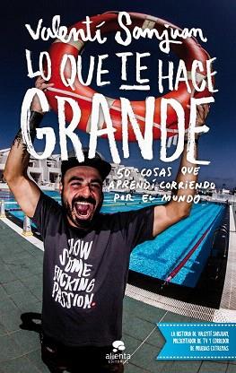 LO QUE TE HACE GRANDE | 9788415678953 | VALENTÍ SANJUAN GUMBAU | Llibres Parcir | Llibreria Parcir | Llibreria online de Manresa | Comprar llibres en català i castellà online