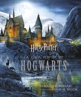 HARRY POTTER: LA GUÍA POP-UP DE HOGWARTS | 9788467932973 | REINHART, MATTHEW/ WILSON, KEVIN M. WILSON | Llibres Parcir | Llibreria Parcir | Llibreria online de Manresa | Comprar llibres en català i castellà online