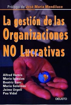 LA GESTION DE LAS ORGANIZACIONES NO LUCRATIVAS | 9788423422555 | VERNIS ALFRED IGLESIAS MARIA SANZ BEATRIZ SOLERNOS MARI | Llibres Parcir | Llibreria Parcir | Llibreria online de Manresa | Comprar llibres en català i castellà online