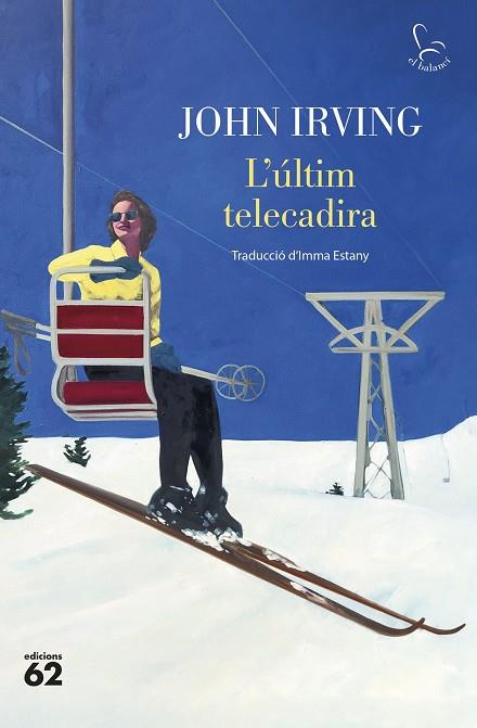 L'ÚLTIM TELECADIRA | 9788429781304 | IRVING, JOHN | Llibres Parcir | Llibreria Parcir | Llibreria online de Manresa | Comprar llibres en català i castellà online