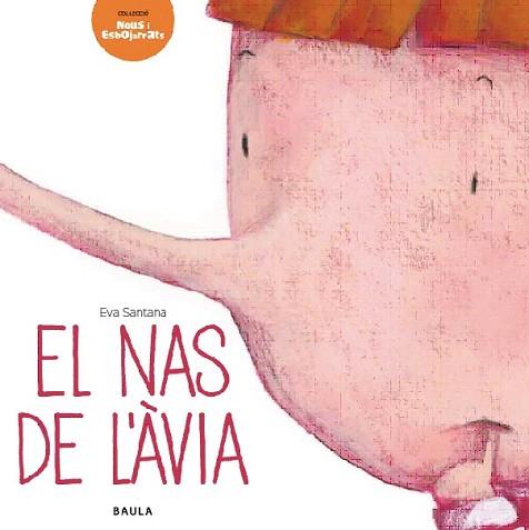 EL NAS DE L'ÀVIA | 9788447928293 | SANTANA BIGAS, EVA | Llibres Parcir | Librería Parcir | Librería online de Manresa | Comprar libros en catalán y castellano online