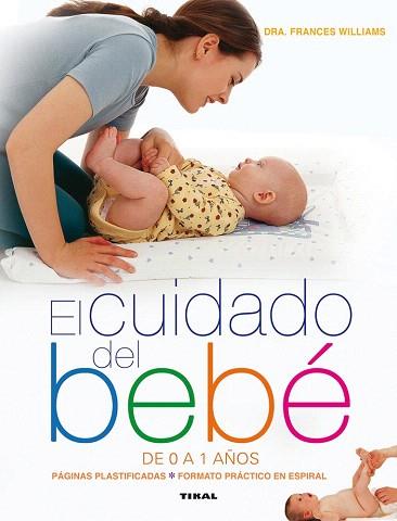 EL CUIDADO DEL BEBÉ DE 0 A 1 AÑOS | 9788499282381 | WILLIAMS, FRANCES DRA. | Llibres Parcir | Llibreria Parcir | Llibreria online de Manresa | Comprar llibres en català i castellà online