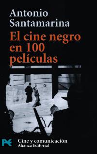 EL CINE NEGRO EN 100 PELICULAS | 9788420638645 | Antonio SANTAMARINA | Llibres Parcir | Llibreria Parcir | Llibreria online de Manresa | Comprar llibres en català i castellà online