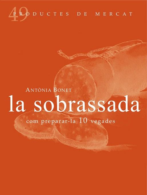 LA SOBRASSADA | 9788494307348 | BONET XAMENA, ANTÒNIA | Llibres Parcir | Librería Parcir | Librería online de Manresa | Comprar libros en catalán y castellano online