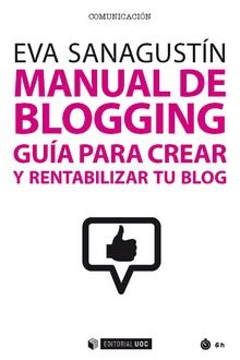 MANUAL DE BLOGGING | 9788491168973 | SANAGUSTÍN, EVA | Llibres Parcir | Llibreria Parcir | Llibreria online de Manresa | Comprar llibres en català i castellà online