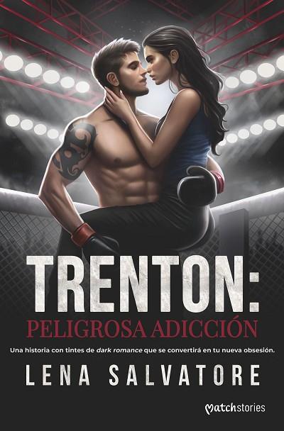 TRENTON: PELIGROSA ADICCIÓN | 9788408297871 | SALVATORE, LENA | Llibres Parcir | Llibreria Parcir | Llibreria online de Manresa | Comprar llibres en català i castellà online