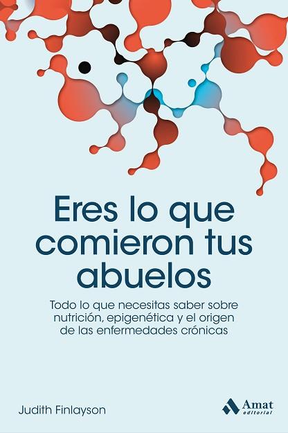 ERES LO QUE COMIERON TUS ABUELOS | 9788418114106 | FINLAYSON, JUDITH | Llibres Parcir | Llibreria Parcir | Llibreria online de Manresa | Comprar llibres en català i castellà online