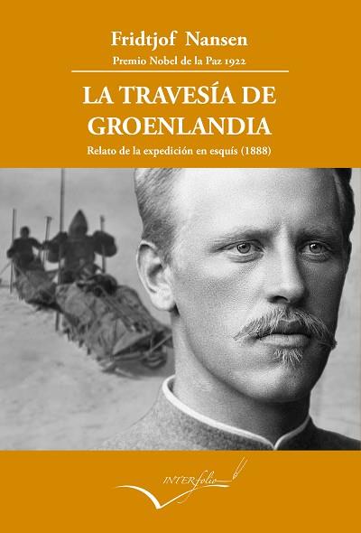 LA TRAVESÍA DE GROENLANDIA | 9788494388699 | NANSEN, FRIDJOFT | Llibres Parcir | Llibreria Parcir | Llibreria online de Manresa | Comprar llibres en català i castellà online