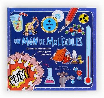 UN MÓN DE MOLÈCULES | 9788466130998 | ADAMS, TOM | Llibres Parcir | Llibreria Parcir | Llibreria online de Manresa | Comprar llibres en català i castellà online