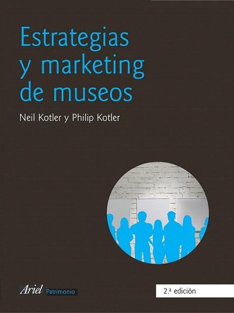 ESTRATEGIAS Y MARKETING DE MUSEOS | 9788434466272 | KOTLER | Llibres Parcir | Llibreria Parcir | Llibreria online de Manresa | Comprar llibres en català i castellà online