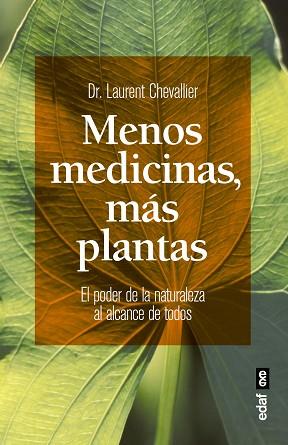 MENOS MEDICINAS, MÁS PLANTAS | 9788441436244 | CHEVALLIER, LAURENT | Llibres Parcir | Llibreria Parcir | Llibreria online de Manresa | Comprar llibres en català i castellà online