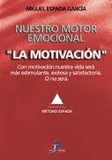 NUESTRO MOTOR EMOCIONAL LA MOTIVACION | 9788479785406 | ESPADA GARCIA MIQUEL | Llibres Parcir | Llibreria Parcir | Llibreria online de Manresa | Comprar llibres en català i castellà online