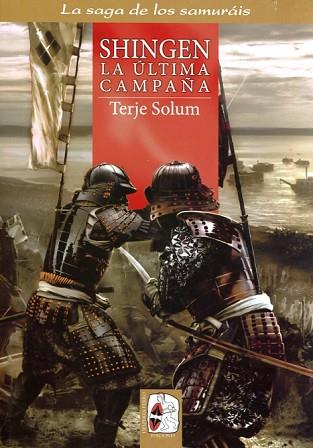 SHINGEN. LA ÚLTIMA CAMPAÑA | 9788494518720 | SOLUM, TERJE | Llibres Parcir | Llibreria Parcir | Llibreria online de Manresa | Comprar llibres en català i castellà online