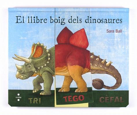 EL LLIBRE BOIG DELS DINOSAURES (AMB SOLAPES PER COMBINAR CAPS,COSSOS I CUES) | 9788466125246 | BALL, SARA | Llibres Parcir | Llibreria Parcir | Llibreria online de Manresa | Comprar llibres en català i castellà online