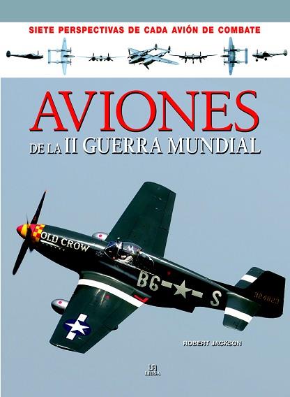 AVIONES DE LA II GUERRA MUNDIAL | 9788466234009 | JACKSON, ROBERT | Llibres Parcir | Llibreria Parcir | Llibreria online de Manresa | Comprar llibres en català i castellà online